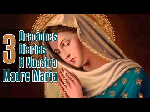 🔴TRES CORTAS ORACIONES DIARIAS A NUESTRA MADRE MARÍA