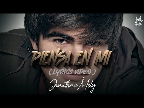 MOLY - Piensa en mi (Lyrics)