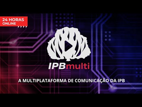 IPB Multi | 24h Online | Ao VIVO | O canal da Igreja Presbiteriana do Brasil