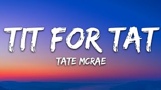 Tate McRae - TIT FOR TAT (Lyrics)