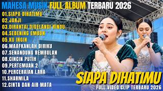 Download lagu MAHESA MUSIK FULL ALBUM DANGDUT KOPLO TERBARU || SIAPA DIHATIMU - JANJI - DIRANTAI DIGELANGI RINDU mp3