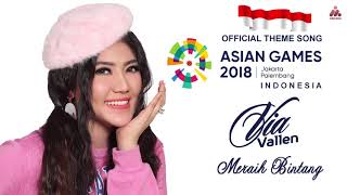 Via Vallen - Meraih Bintang - OFFICIAL SONG ASIAN GAMES 2018 (Official Audio)