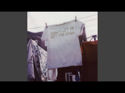 Don't Let It Get You Down