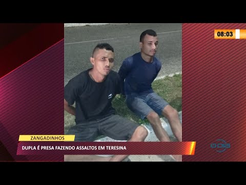 Dupla é presa fazendo assaltos em veículo roubado em Teresina 11 05 2021