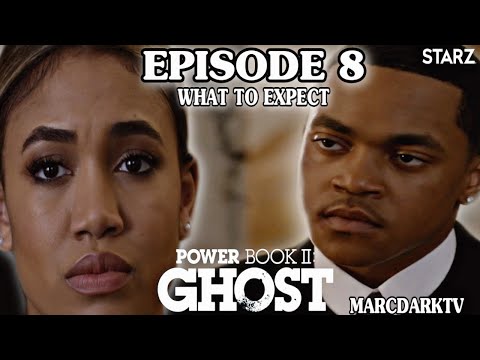POWER BOOK II: GHOST SEASON 2 EPISODE 8 WHAT TO EXPECT!!!