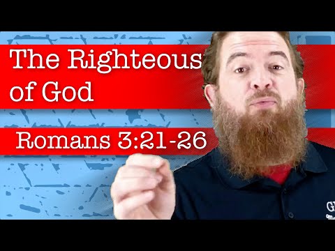 The Righteousness of God - Romans 3:21-26