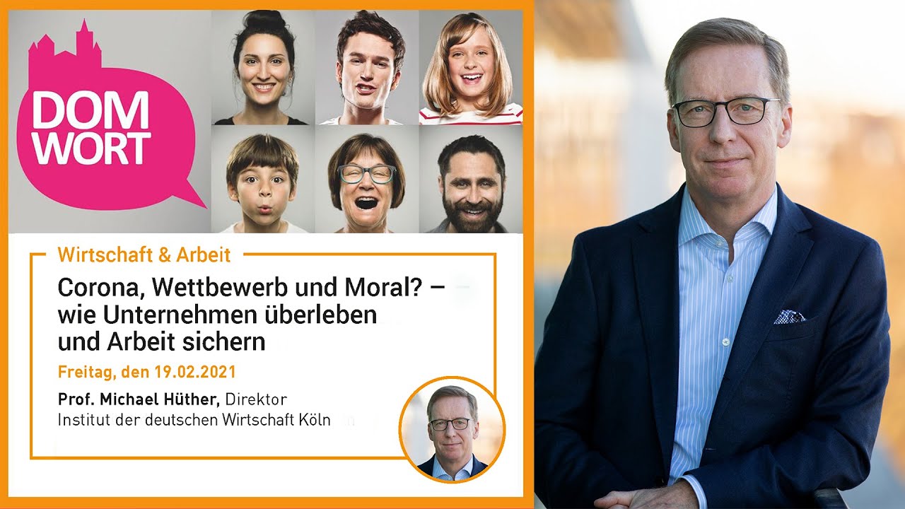Corona, Wettbewerb und Moral: Prof. Michael Hüther im DomWort