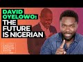 David Oyelowo: Are Nigerian-Brits Taking Over the World?
