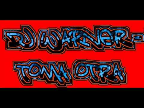 Dj Warner - Toma Otra Remix