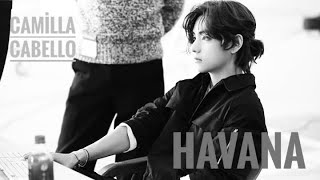  Kim Taehyung  (BTS) - fmv - Havana - Camilla Cabe