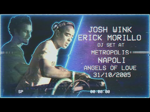 Josh Wink Erick Morillo DJ set at Metropolis Napoli Angels Of Love 31/10/2005