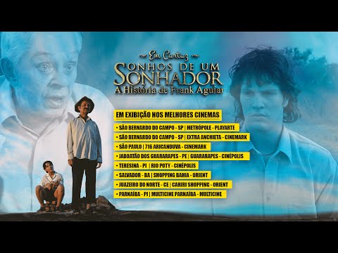 Трейлеры Os Sonhos de um Sonhador - A História de Frank Aguiar