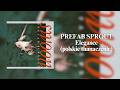 Prefab Sprout - Elegance (polskie tłumaczenie) (napisy PL)