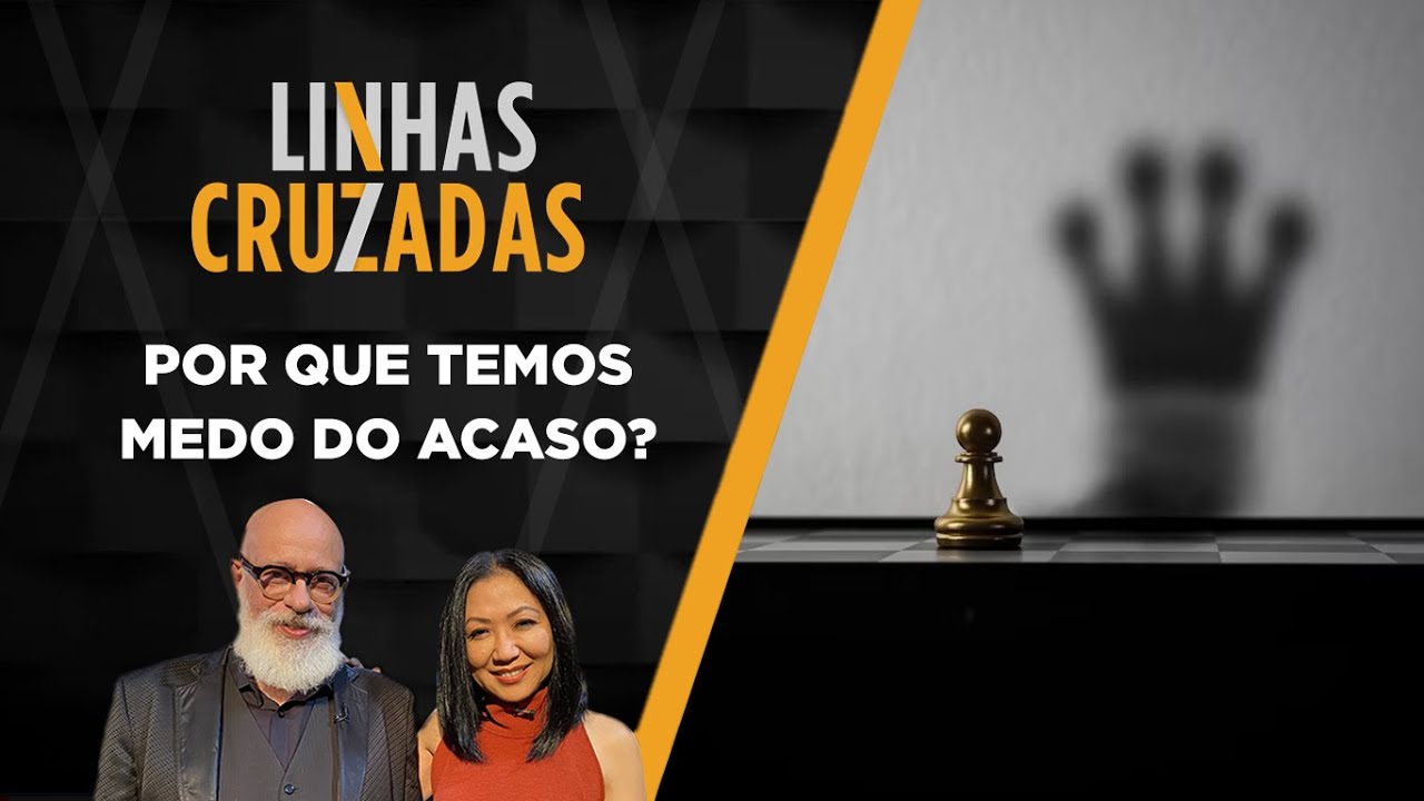 Linhas Cruzadas | Por que temos medo do acaso? | 15/06/2023