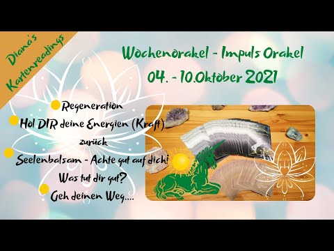 Wochenorakel 04-10. Okt. 2021 / Impulse & Botschaften
