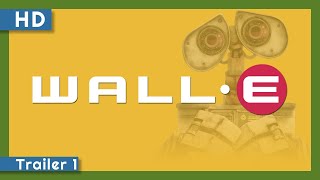 WALL•E (2008) Trailer 1