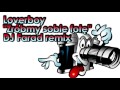 Loverboy - Zróbmy sobie fotę (DJ Farad remix) 