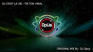 Download lagu DJ C'EST LA VIE REMIX TIK TOK VIRAL 2020 mp3