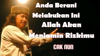 Download lagu Cak Nun Kalo urusan rizki banyak yang tidak berani melakukan ini mp3