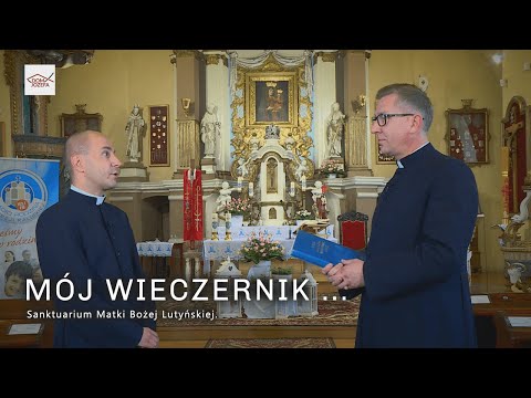 Mój Wieczernik - program z wizyty w Sanktuarium Matki Bożej Lutyńskiej