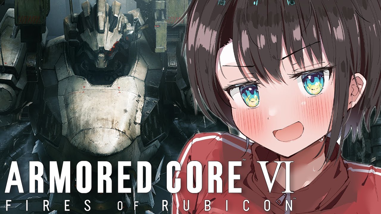 【＃生スバル】ARMORED CORE VI FIRES OF RUBICON やるしゅばああああああああああああああああ！！！！！【ネタバレあり】