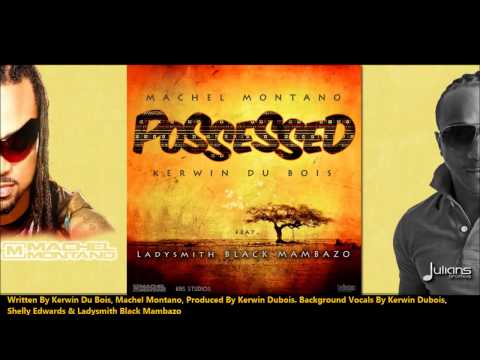 Machel Montano & Kerwin Du Bois - Possessed w. Ladysmith Black Mambazo "2013 Soca Music"