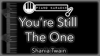 You&#39;re Still The One - Shania Twain - Piano Karaoke Instrumental