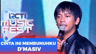 Download lagu D'Masiv - Cinta Ini Membunuhku | RCTI Music Fest 2022 mp3