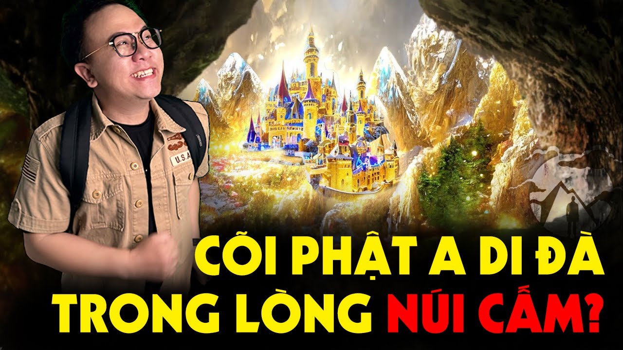 Dưới Lòng Núi Cấm là Cõi Tịnh Độ của Phật A Di Đà???