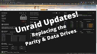 Unraid Updates! - Replacing the Parity & Data drives.