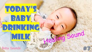 Healing, the Sound of Baby Drinking Milk: Part 7