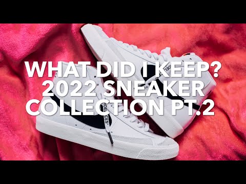 What did I keep? | 2022 Sneaker Collection pt.2
