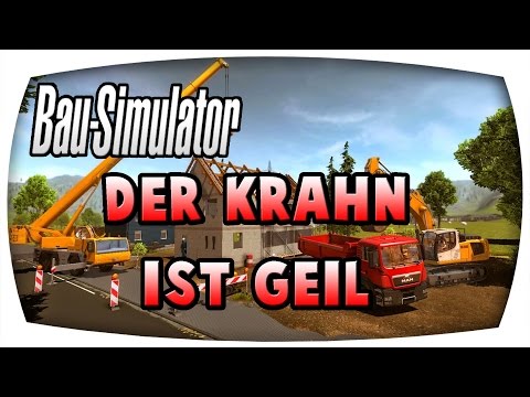 Der Kran ist geil #91 ♛ BAU SIMULATOR 2015 ♛ Let's Play Bau Simulator 2015