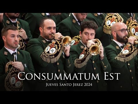 [4K] Consummatum est | Jueves Santo Jerez 2024 | Banda Cristo de la Elevación
