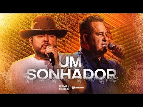 Bruno & Marrone - Um Sonhador (Clipe Oficial)