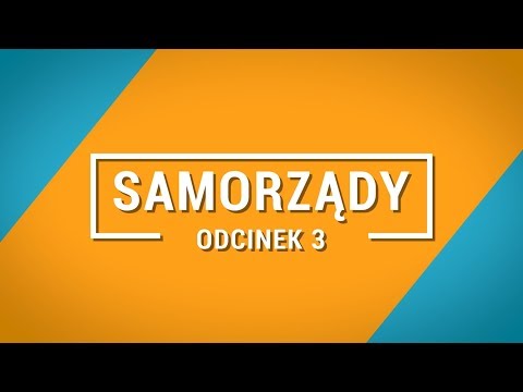 Samorządy odc.3 - Co podlega samorządowi gminnemu