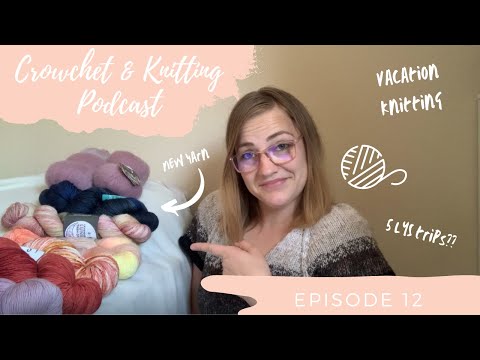 Crowchet & Knitting Podcast: Episode 12 // LYS Love