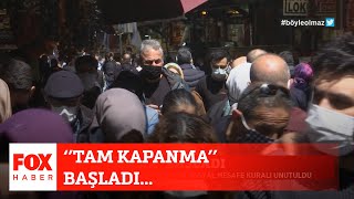 ''Tam kapanma'' başladı... 29 Nisan 2021 Selçuk Tepeli ile FOX Ana Hab