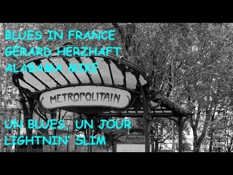 Les temps du blues - 13 mar 2019 - Daniel Léon - Lightnin’ Slim - Gérard Herzhaft - Alabama Mike