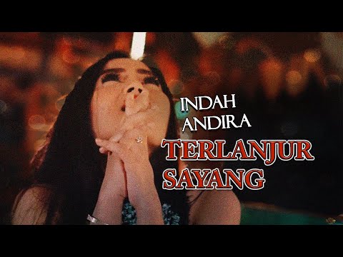 Indah Andira - Terlanjur Sayang