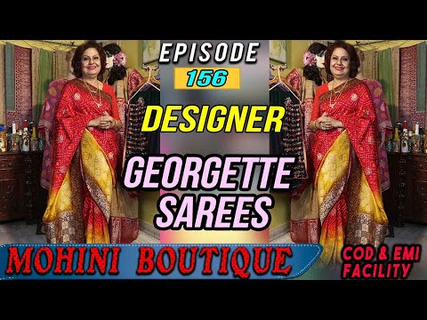 Mohini Boutique || Designer Georgette sarees  || Epi-156 ||