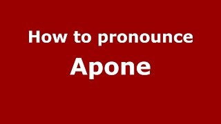 How to pronounce Apone