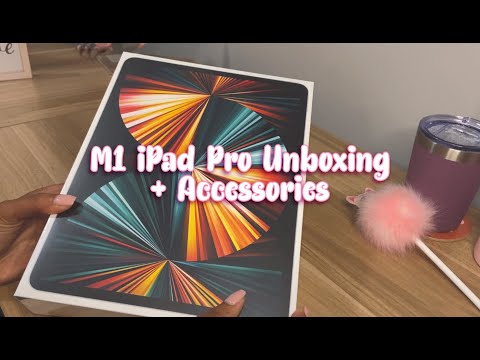 2021 M1 Ipad Pro Unboxing + Accessories