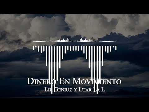 Lil Geniuz x Luar La L - Dinero En Movimiento