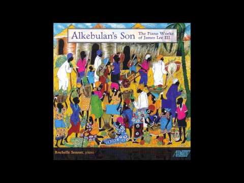 JAMES LEE III: "Fantasia Ritmica" (2003) - Rochelle Sennet, piano