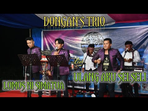 DONGAN'S TRIO - LOMOS NI SIMATUA || ULANG AKU SEL-SELI LIVE LAGU BATAK
