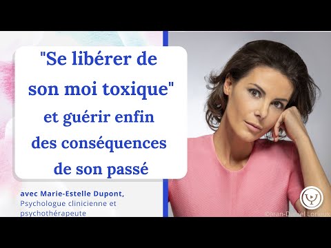 "Se libérer de son moi toxique", pour enfin guérir de son passé, avec Marie-Estelle Dupont