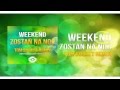WEEKEND - ZOSTAŃ NA NOC ( TOM SOCKET REMIX ...