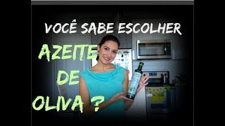 Como escolher azeite de oliva