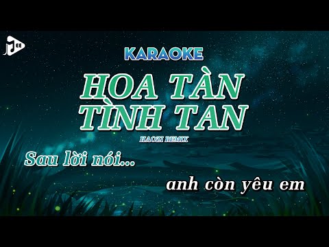 [Karaoke] Hoa Tàn Tình Tan (Haozi Remix) - Giang Jolee | Beat Remix Chuẩn Hot Tik Tok